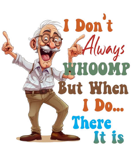 Whoomp there it is