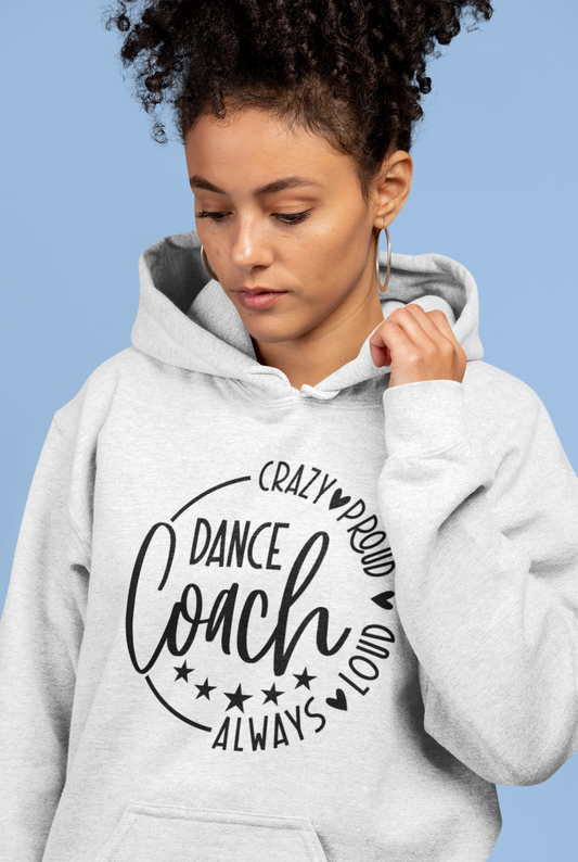 Loud Proud Dance Coach Hoodie