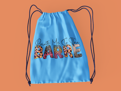 Pointe Me to the Barre Drawstring Bag